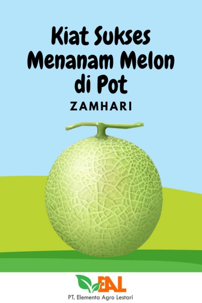 Kiat Sukses Menanam Melon di Pot